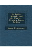 Die Bucher Samuelis Und Der Konige. - Primary Source Edition: Noveletas y Quadros (1888)