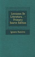 Lecciones De Literatura... - Primary Source Edition