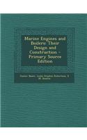 Marine Engines and Boilers: Their Design and Construction
