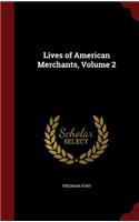 Lives of American Merchants, Volume 2