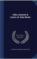 Odes, Sonnets & Lyrics of John Keats