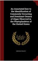 An Annotated Key to the Identification of Commonly Occurring and Dominant Genera of Algae Observed in the Phytoplankton of the United States