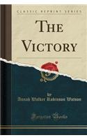 The Victory (Classic Reprint)