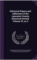 Historical Papers and Addresses of the Lancaster County Historical Society Volume 15, no.3: (English)