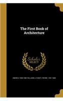 The First Book of Architecture