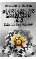 Poisonous Printer's Ink