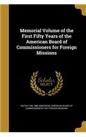 Memorial Volume of the First Fifty Years of the American Board of Commissioners for Foreign Missions