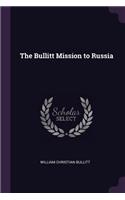The Bullitt Mission to Russia
