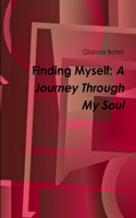 Finding Myself: A Journey Through My Soul