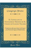 Il Castellano Di Giangiorgio Trissino Ed Il Cesano Di Claudio Tolomei