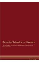 Reversing Tylenol Liver Damage The Raw Vegan Detoxification & Regeneration Workbook for Curing Patients