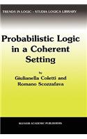 Probabilistic Logic in a Coherent Setting