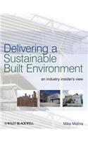 Delivering Sustainable Buildings: An Industry Insider's View
