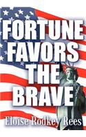 Fortune Favors the Brave: (English)