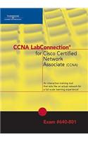CCNA Labconnection: Exam # 640-801; An Interactive Training Tool That Acts Like an Actual Network for a Full-Scale Learning Experience