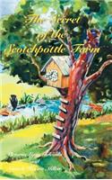 Secret of the Scotchpottle Farm