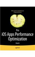 Pro iOS Apps Performance Optimization