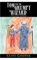 Tom and the Grumpy Wizard