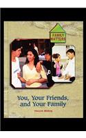 You Friends and Your Family