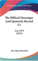 The Biblical Messenger And Quarterly Record V1: July, 1854 (1854)