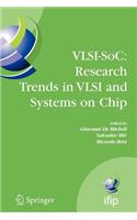 Vlsi-Soc: Research Trends in VLSI and Systems on Chip