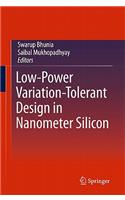 Low-Power Variation-Tolerant Design in Nanometer Silicon