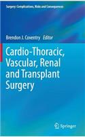 Cardio-Thoracic, Vascular, Renal and Transplant Surgery