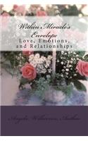 Within Miracle's Envelope: The Spirits Within Us