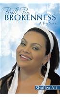 Built By Brokenness