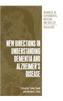 New Directions in Understanding Dementia and Alzheimer's Disease