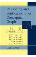 Reasoning and Unification Over Conceptual Graphs