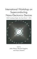 International Workshop on Superconducting Nano-Electronics Devices