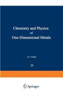Chemistry and Physics of One-Dimensional Metals
