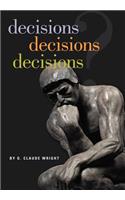 decisions decisions decisions