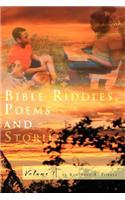 Bible Riddles, Poems and Stories, Volume 1