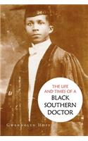 The Life and Times of a Black Southern Doctor