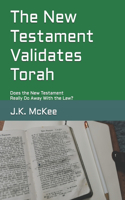 New Testament Validates Torah