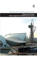Mega-event Cities: Urban Legacies of Global Sports Events