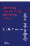 Generalized Harmonic Analysis and Wavelet Packets