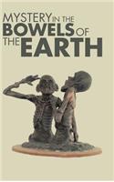 Mystery in the Bowels of the Earth