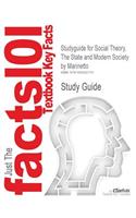 Studyguide for Social Theory, the State and Modern Society by Marinetto