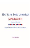 How To Be Easily Understood - Mandarin (Traditional Chinese): (English)