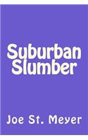 Suburban Slumber