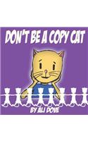 Don't Be A Copy Cat: (English)