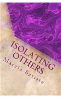 Isolating Others