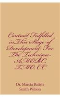 Contract Fulfilled inThis Stage of Development For The Technique-AMORC, TMO, CC