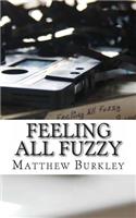 Feeling All Fuzzy: (English)