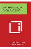 Selections From The Prose Writings Of Matthew Arnold