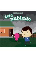 Está Nublado (It's Cloudy)