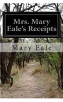 Mrs. Mary Eale's Receipts